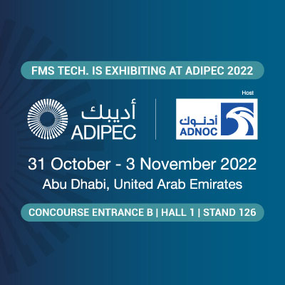 FMS Tech. Returns to ADIPEC 2022 with More Robust and Enhanced IVMS Technology